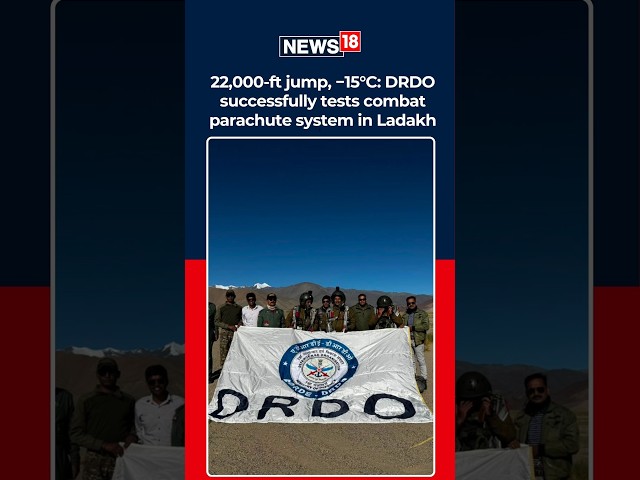 DRDO Pulls Off High-Altitude Combat Parachute Test at 22,000 Feet in Ladakh | Indian Army | N18S