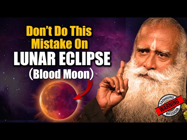 🔴 Don't Do This Mistake On Lunar Eclipse | Full Moon | Sadhguru