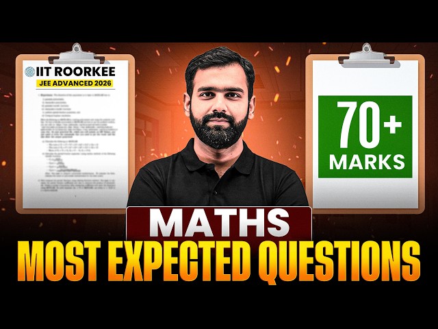MATHS : Most Expected Questions | IIT Roorkee | JEE Advanced 2026