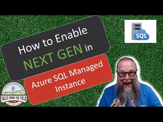 Azure SQL Managed Instance: How to Enable Next Gen General Purpose