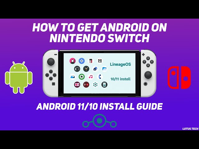 How To Get Android On Nintendo Switch (Android 11/10 Guide)