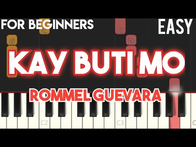 KAY BUTI MO - ROMMEL GUEVARA | SLOW & EASY PIANO TUTORIAL