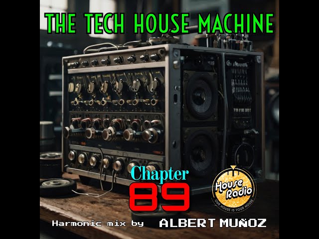 THE TECH HOUSE MACHINE 89