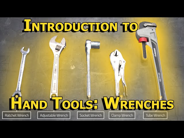 Introduction to Hand Tools: Wrenches