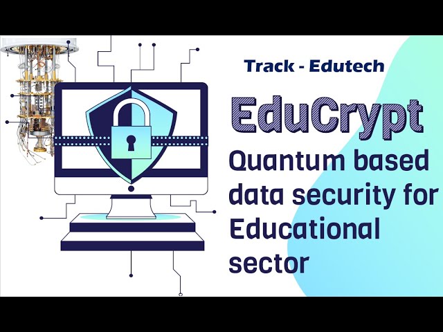EduCrypt - Quantum Based Data Security For Education Sector