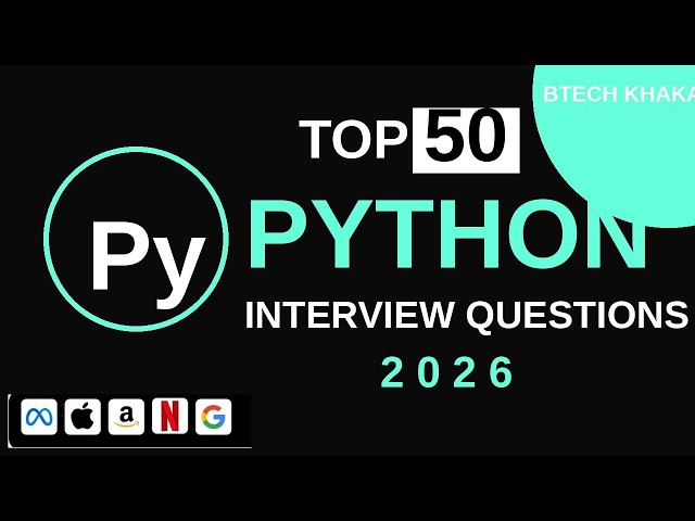 Top 50 Python Interview Questions 2026 | 50 Most Asked Python Interview Questions | Python Interview