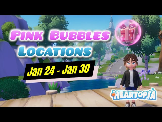 All Pink Bubble Locations January 24 - 30 in Heartopia