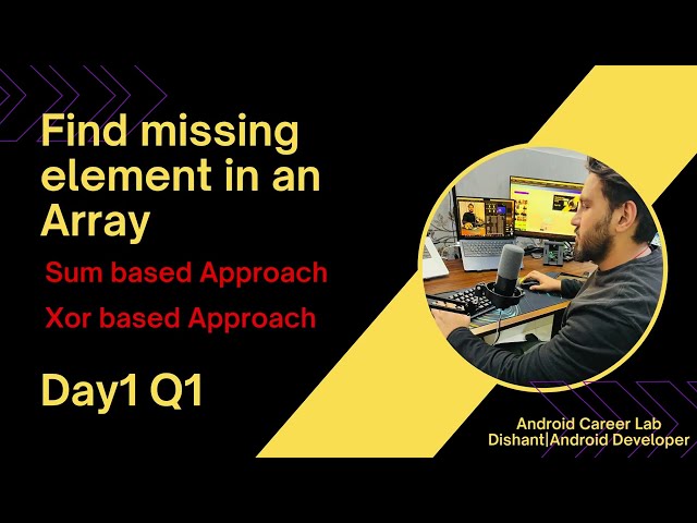 Find Missing Element from 1 to N | SUM vs XOR | DSA Interview Question