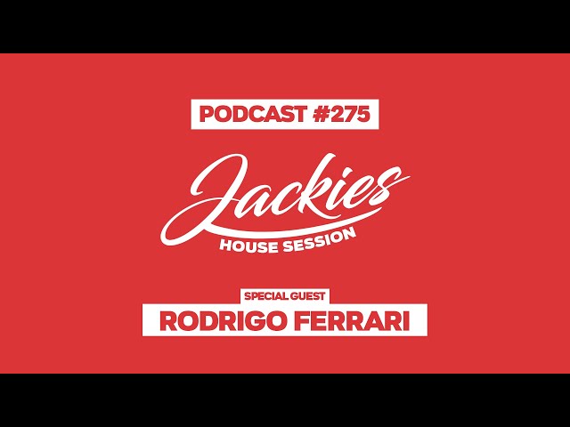 Rodrigo Ferrari - Jackies Music House Session Podcast #275