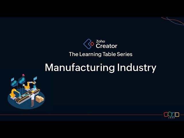 Creator Learning Table Series 2025 "Zoho Creator for the Manufacturing Industry"