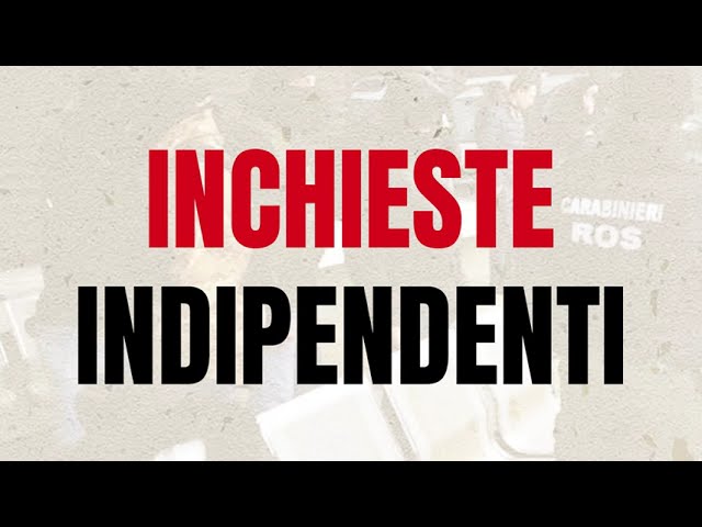 INCHIESTE