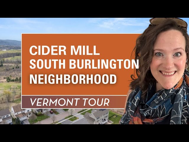 Cider Mill South Burlington, Vermont - Neighborhood Tour
