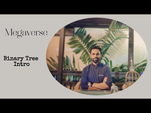 Binary and Binary Search Tree Introduction