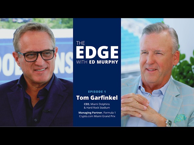 CEO Tom Garfinkel: Bold Vision and the Making of a Global Destination | The Edge with Ed Murphy