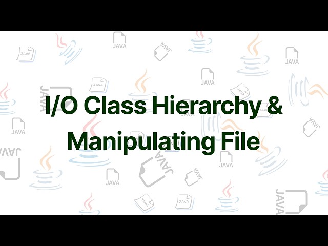 CMP 175 Java Unit 6.2 & 6.3 | I/O Class Hierarchy and File Stream Manipulation Explained