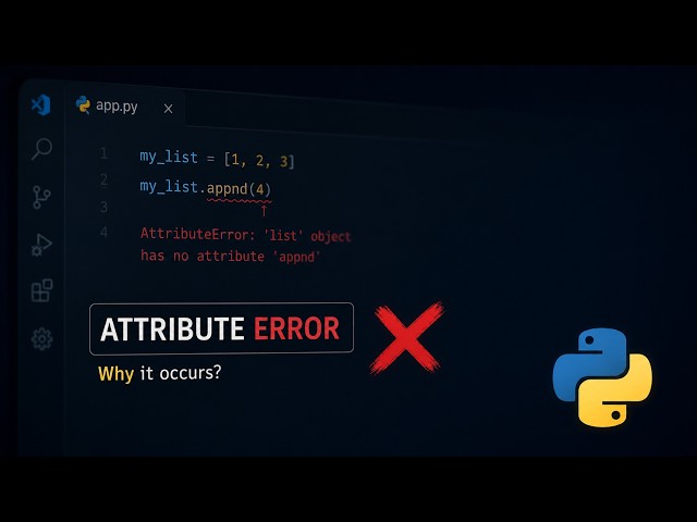Python AttributeError Kya Hai? | Why AttributeError Occurs?