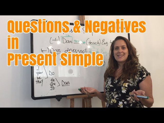 Questions & Negatives in Present Simple