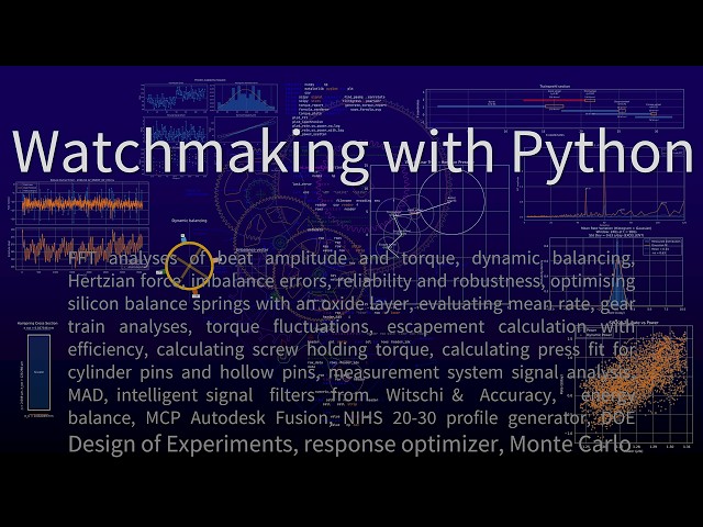 Watchmaking with Python for engineers and watchmakers