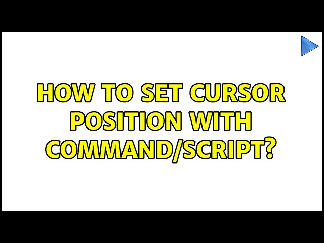 How to set cursor position with command/script?
