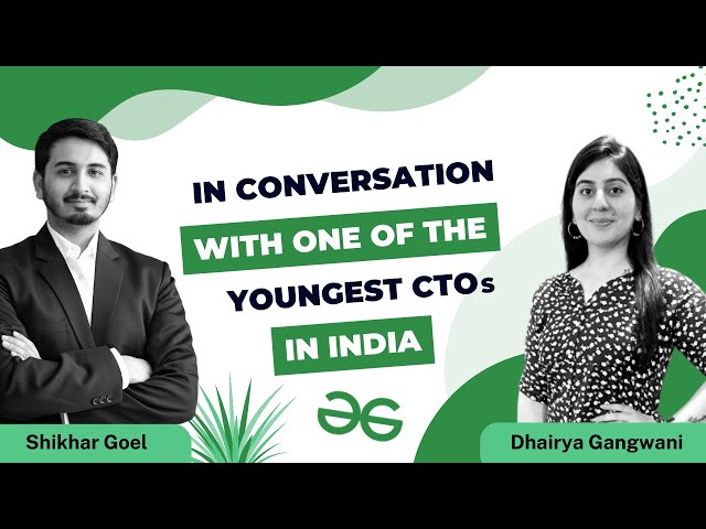 In Conversation With The CTO of  @GeeksforGeeksVideos