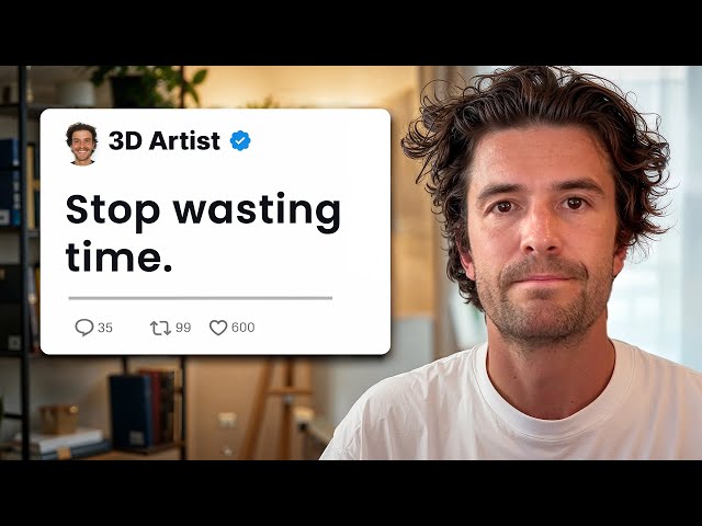 I Spoke to 1,000 3D Artists. Don’t Make These Mistakes…