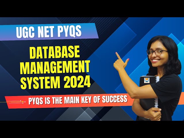 UGC NET DBMS PYQs-2024|Database Management System UGC NET Previous Years Solution Dec 2024-June 2024