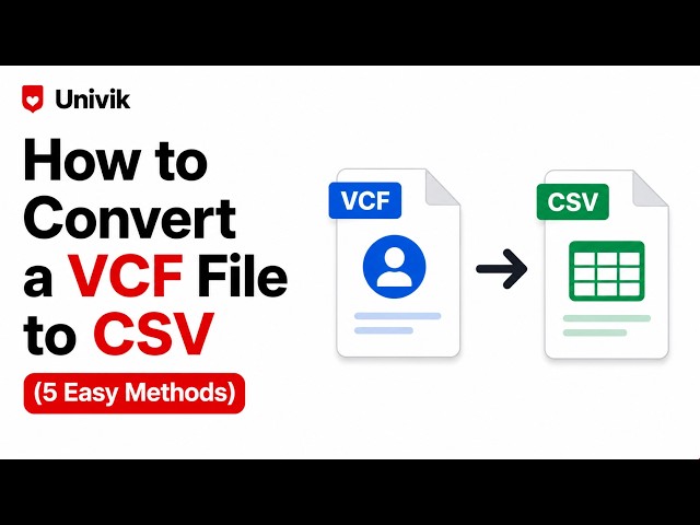 How to Convert a VCF File to CSV (5 Easy Methods for 2026)
