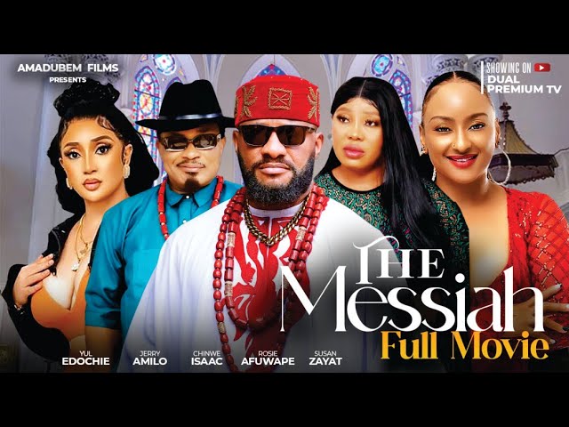 THE MESSIAH Full Movie-  Yul edochie, Isaac Chinwe, Rosie Afuwape susan Zayat #nollywoodmovies