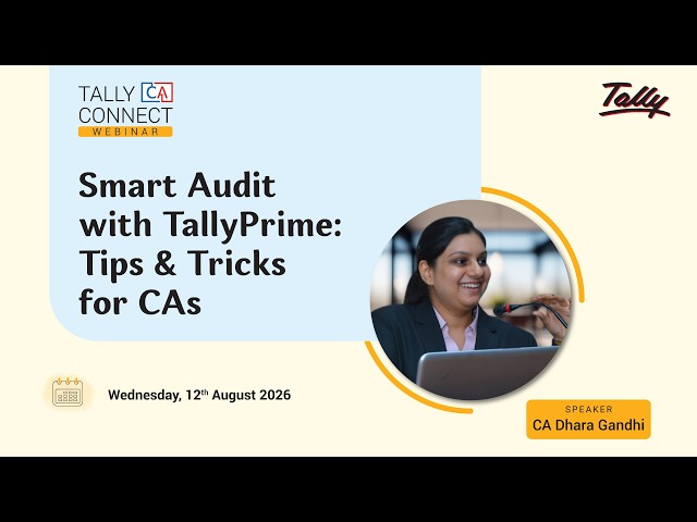 Smart Audit with TallyPrime: Tips & Tricks for CAs | CA Dhara Gandhi | Tally CA Connect