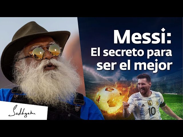 ¿Por qué Messi es un futbolista Superhumano? | Sadhguru Español