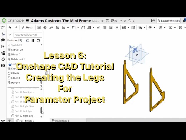 Lesson 6: Onshape CAD Tutorial Creating the Legs for the Paramotor Project