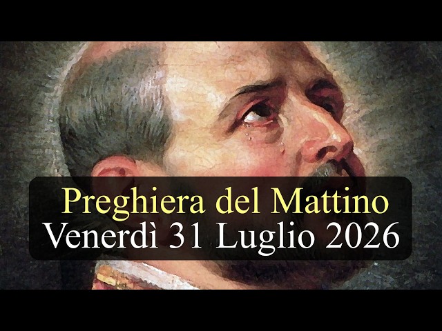 Morning Prayer FRIDAY JULY 31, 2026 ❤️ Morning Lauds - Memorial of Saint Ignatius of Loyola,