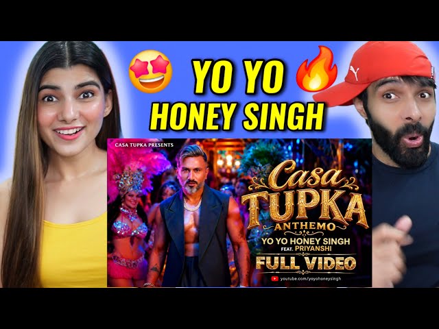 Casa Tupka Anthemo | ‪@YoYoHoneySingh‬ feat. Priyanshi | Full Video Reaction