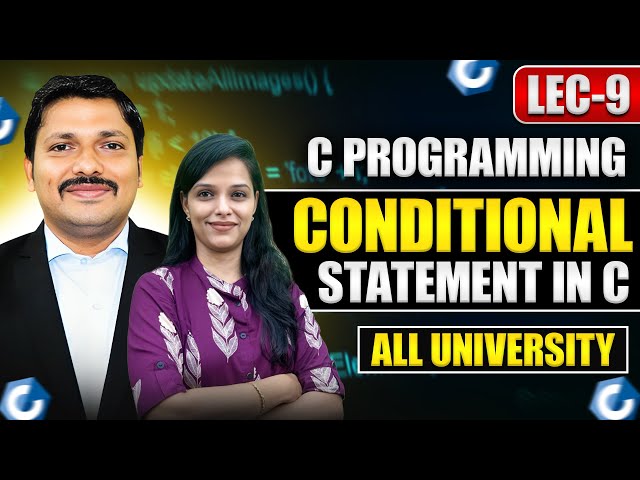 Conditional Statements & Types in C Programming | Lecture 9 | If Else, Nested If, Etc | Sherlin Mam