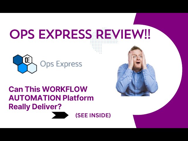 Ops Express REVIEW- Can This WORKFLOW AUTOMATION Platform Really Deliver? See(View  Before use)