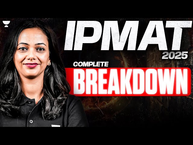 IPMAT 2025 Explained! Full Breakdown with Strategy + Tips Inside!