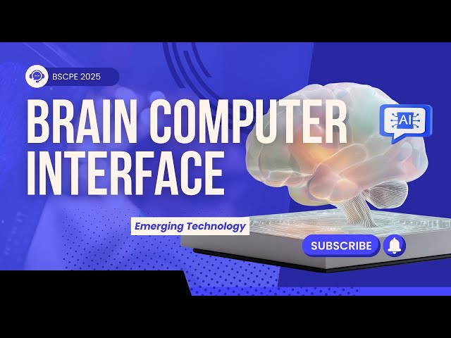 Brain Computer Interface - BSCPE Batch 2025 | Emerging Technologies