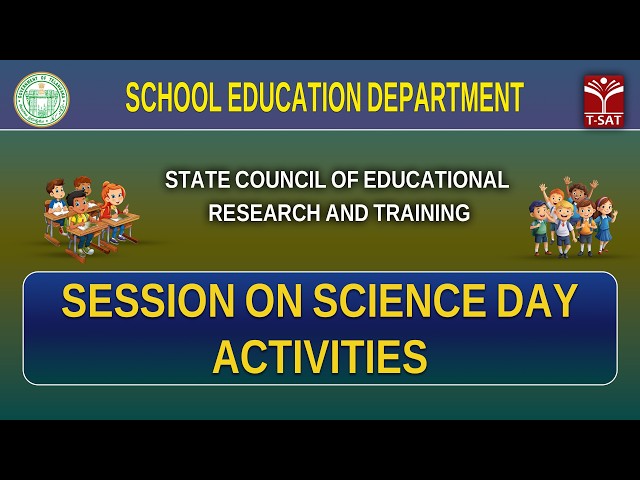 A Session on Science Day Activities |  SCERT | School Education Department | T-SAT