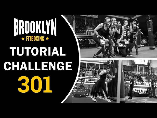 Tutorial Challenge 301 | Brooklyn Fitboxing