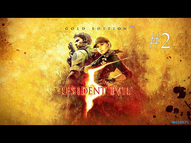 Resident Evil 5 #2 -