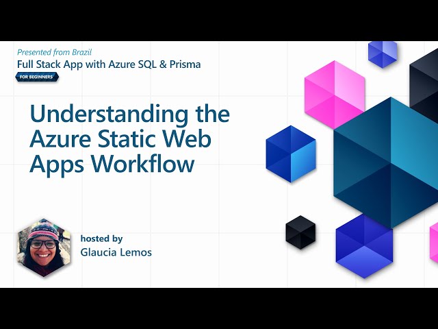 Azure Static Web Apps Workflow [14of37] Full Stack Application with Azure SQL & Prisma for Beginners