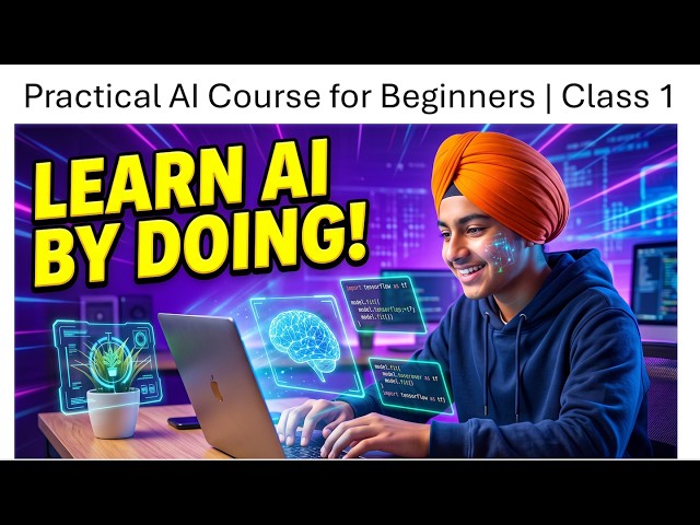 Practical AI Course for Beginners | Class 1