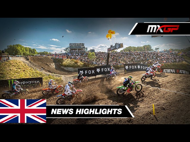 MX2 & MXGP News Highlights | 2026 Monster Energy MXGP of Great Britain 🇬🇧