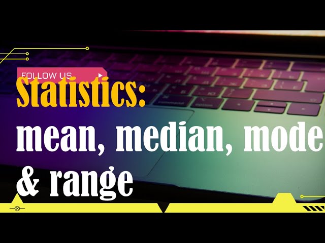 What's the difference between mean, median, mode and range? Descriptive statistics explained