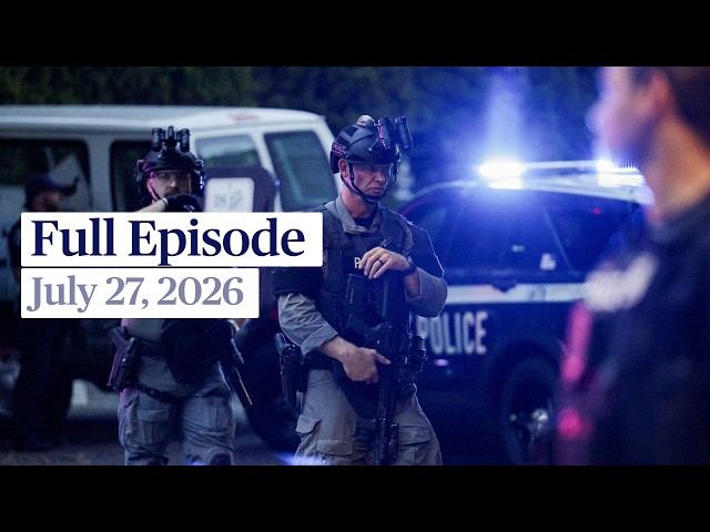 PBS News Hour full episode, July 27, 2026