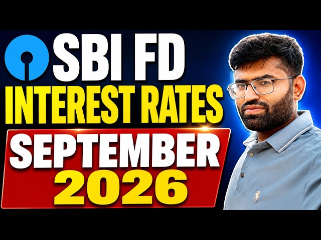 SBI FD Interest Rates September 2026 💰 | Latest SBI Fixed Deposit Rates