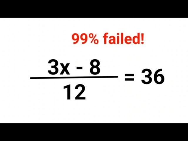 3x - 8/12 = 36. 99% failed! Ukraine Math Test #math #percentages #ukraine