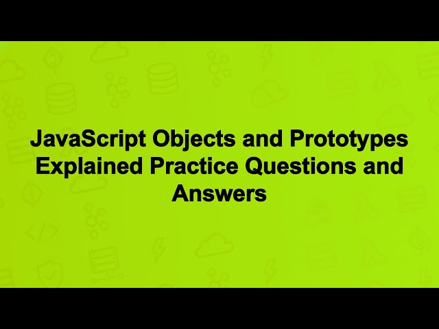 JavaScript Objects and Prototypes Explained Practice Questions and Answers