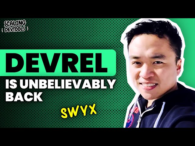 DevRel is unbelievably back
