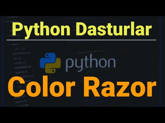 5. Python Dasturlar - Color Razor [O'zbek Tilida]